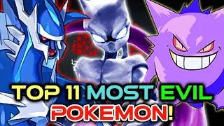 Top 11 Most EVIL Pokémon! - Backstories, Powers And Personalities Explored