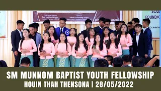 SM MUNNOM BAPTIST YOUTH FELLOWSHIP (LIVE) || HOUIN THAH THENSONA || 28/05/2022