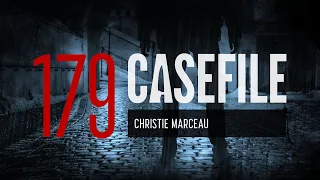 Case 179: Christie Marceau