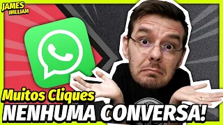 MUITOS CLIQUES E NENHUMA CONVERSA NO WHATSAPP! O QUE FAZER?