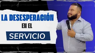 LA DESESPERACIÓN EN EL SERVICIO // Predicador Católico Ángel Salguero