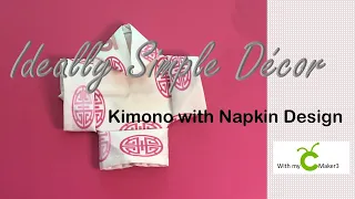 KIMONO NAPKIN FOLD  WITH DESIGN