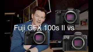 comparing Fuji GFX 100S II to GFX 100s and GFX 100II