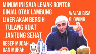 Tips agar lemak rontok ginjal jantung otak liver bersih tulang kuat wajah glowing - dr Zaidul Akbar