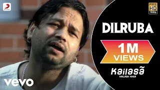 Kailash Kher - Dilruba