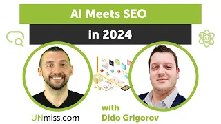 AI Meets SEO in 2024 with Dido Grigorov