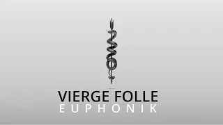 EUPHONIK - VIERGE FOLLE