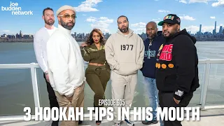 The Joe Budden Podcast Episode 605 | 3 Hookah Tips In His Mouth