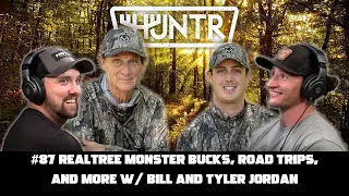 Realtree Monster Bucks, Road Trips, And More w/ Bill & Tyler Jordan | HUNTR Podcast #87