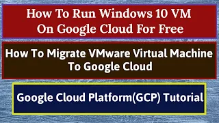 Google Cloud Platform(GCP) | Migrate VMware VM to Google Cloud | Windows 10 VM On Google Cloud