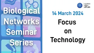 Biological Network Seminar: Focus on Technology