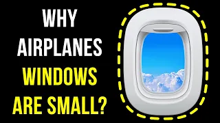 Why Airplane Windows Are So Tiny?