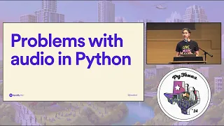 Working with Audio in Python feat. Pedalboard (Peter Sobot) - PyTexas 2024