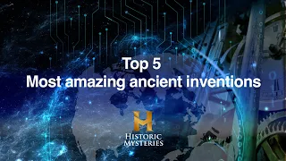 5 ancient pieces of tech that still amaze scientists today | Historic Mysteries