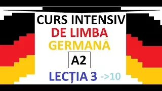 CURS INTENSIV de Limba Germana | NIVEL A 2 | LECTIA 3