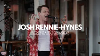 Josh Rennie-Hynes - Acme Radio Session