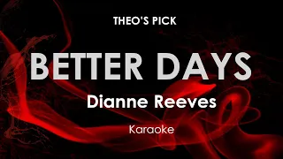 Better Days | Dianne Reeves karaoke
