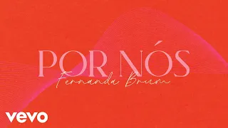 Fernanda Brum - Por Nós (Lyric Video)