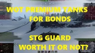 WOT Premium Tanks for Bonds:STG Guard worth it or Not?