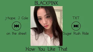 Kpop Playlist [BTS, BLACKPINK, TXT, TNX & LE SSERAFIM Songs]