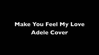 Make You Feel My Love (X-factor option 1)