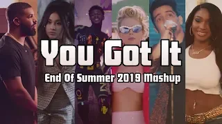 You Got It - End Of Summer 2019 Megamix (by Vincent Mashups)