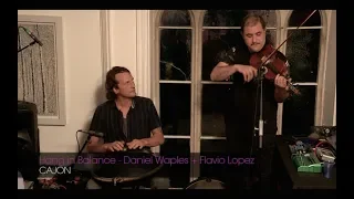 Hang in Balance - Daniel Waples + Flavio Lopez: 'Cajon'