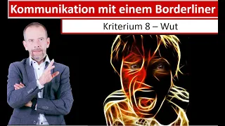 Borderline, Wut und das traumatisierte Gehirn - Kriterium 8 - Kommunikation mit einem Borderliner