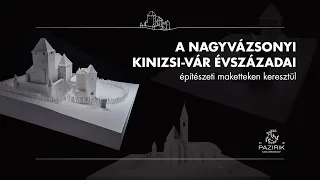 A Kinizsi-vár korszakait és a pálos kolostort bemutató  rekonstrukciós makett videó