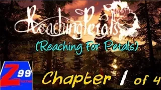 Reaching For Petals - Let's Play! - Chapter 1 of 4 - A Casual Story of Love, Life, and Loss