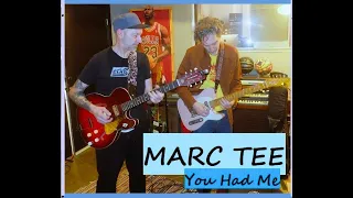 Marc Tee/ You Had Me