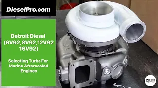 Selecting Turbo For Detroit Diesel Marine Aftercooled Engines (6V92,8V92,12V92,16V92)