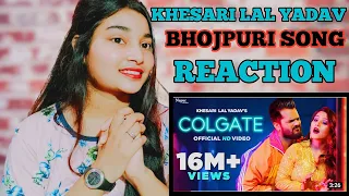 Khesari Lal Yadav || Colgate Song Reaction || Bhojpuri song 2021 || #ViralSong || Nidhi Bihari ||