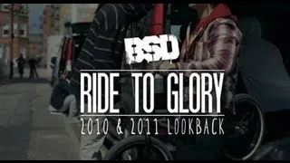 BSD BMX - Ride to Glory Lookback 2010 & 2011