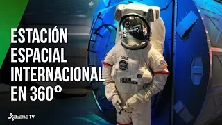 Estación Espacial Internacional: VISITAMOS UNA RÉPLICA de sus módulos | Vídeo 360º