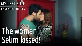 Sol Yanım | My Left Side - The Woman Selim Kissed!😘😘