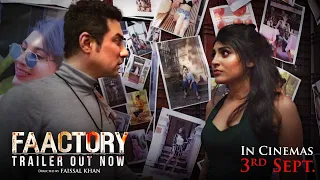Faactory- Official Trailer | Faissal khan | Roaleey Ryan| M&S Films Production| Sept 3