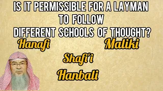 Is it permissible for a layman to follow different schools of thought? - Assim al hakeem