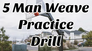 5 Man Weave: Basketball Practice Drill