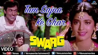 Tum Sajna Ke Ghar - VIDEO SONG | Swarg | Govinda & Juhi Chawla | 90's Songs