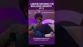 Labour Reforms for Inclusive Growth | PT. 2