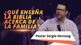 ¿Qué enseña la Biblia acerca de la familia? | Pastor Sergio Hornung