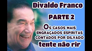 Divaldo Franco e os casos espíritas mais engraçados    Parte 2