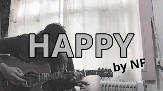 HAPPY by NF | acoustic cover