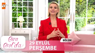 Esra Erol'da 29 Eylül Perşembe 2022 | Tek Parça