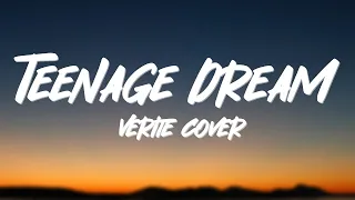 Katy Perry - Teenage Dream ~ Lyrics (VÉRITÉ Cover)