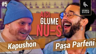 AICI GLUME NU-S #5 // Kapushon x Pasa Parfeni