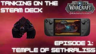 World of Warcraft - Tanking on the Steam Deck: Episode 1 -Temple of Sethraliss