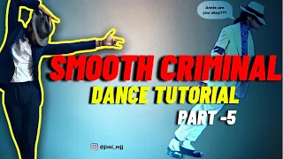 How to do “SMOOTH CRIMINAL” dance (part-5) | Michael Jackson dance tutorial | jackson star