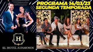 EL HOTEL DE LOS FAMOSOS - Segunda temporada - Programa 14/03/23